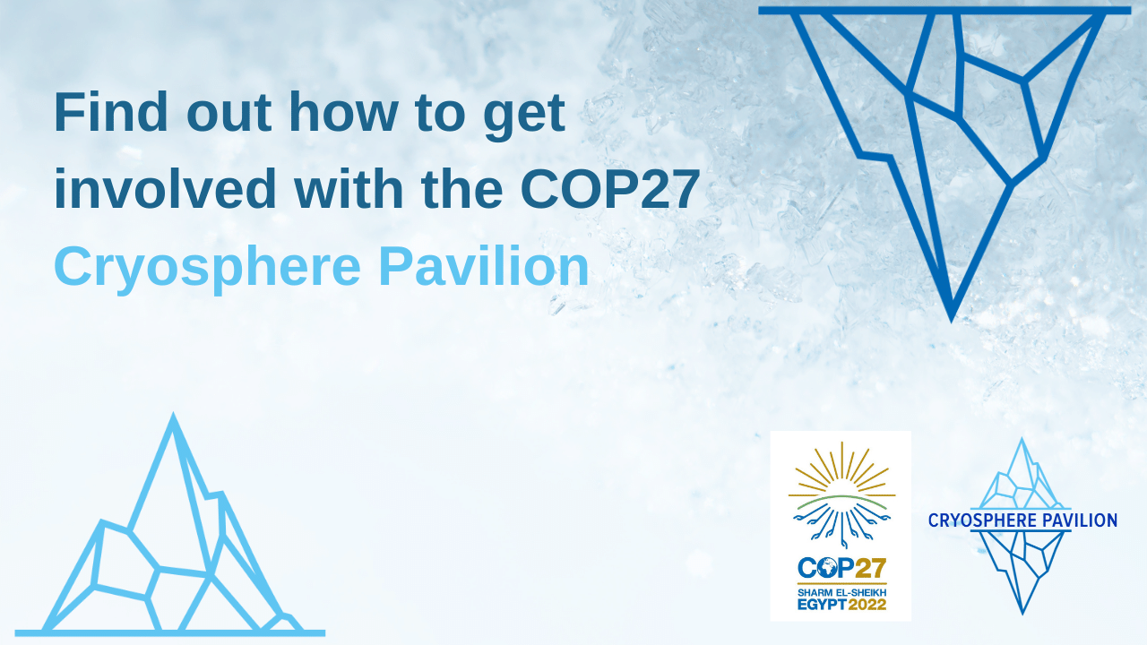 Get involved with COP27 cryosphere pavilion